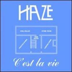 Haze (UK) : C'est la Vie